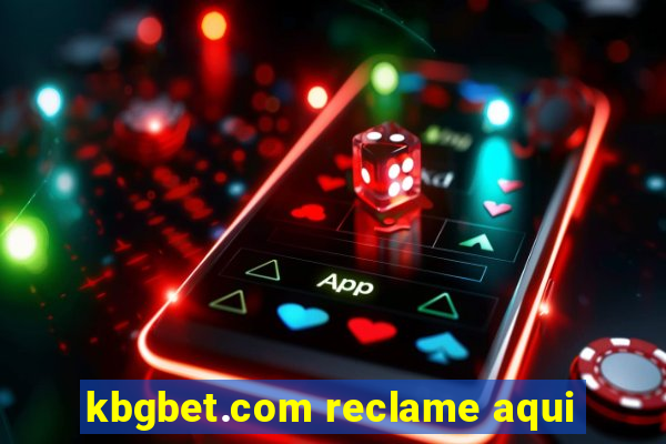 kbgbet.com reclame aqui